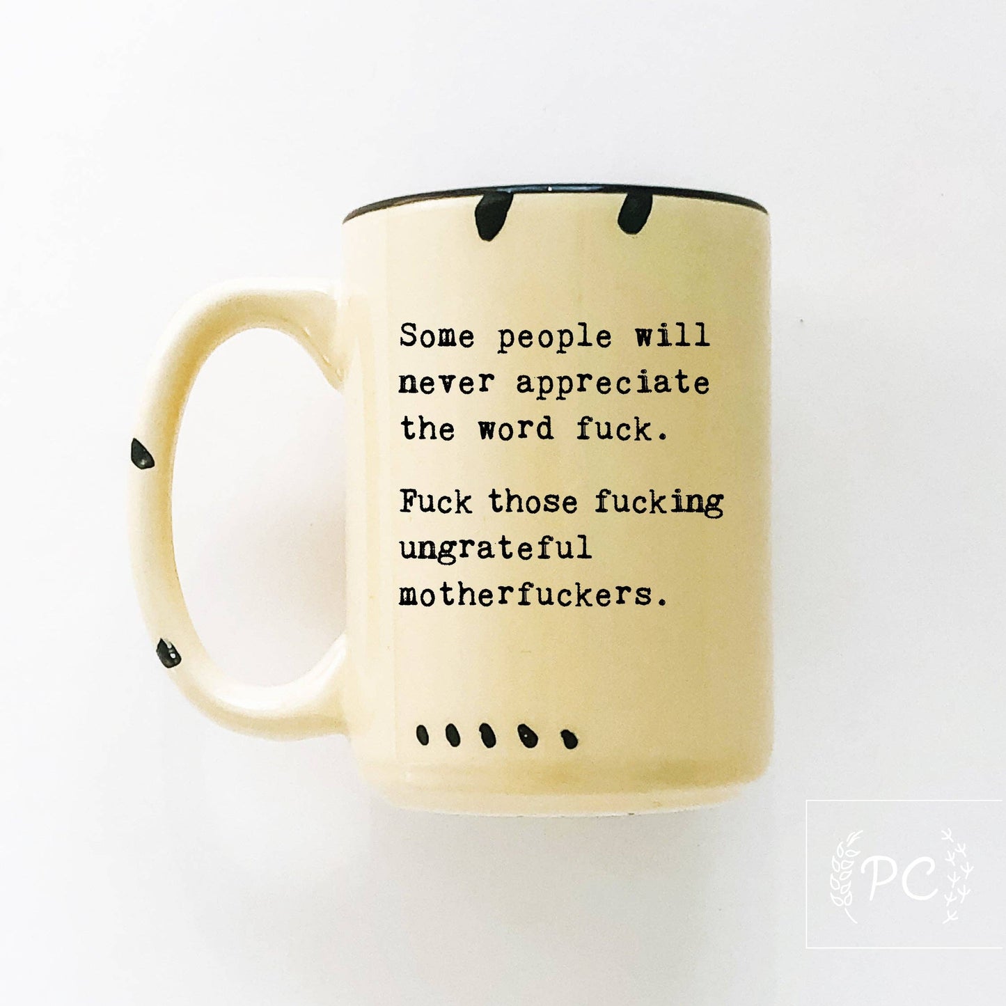 Some people will never appreciate the word fuck | ceramic mug