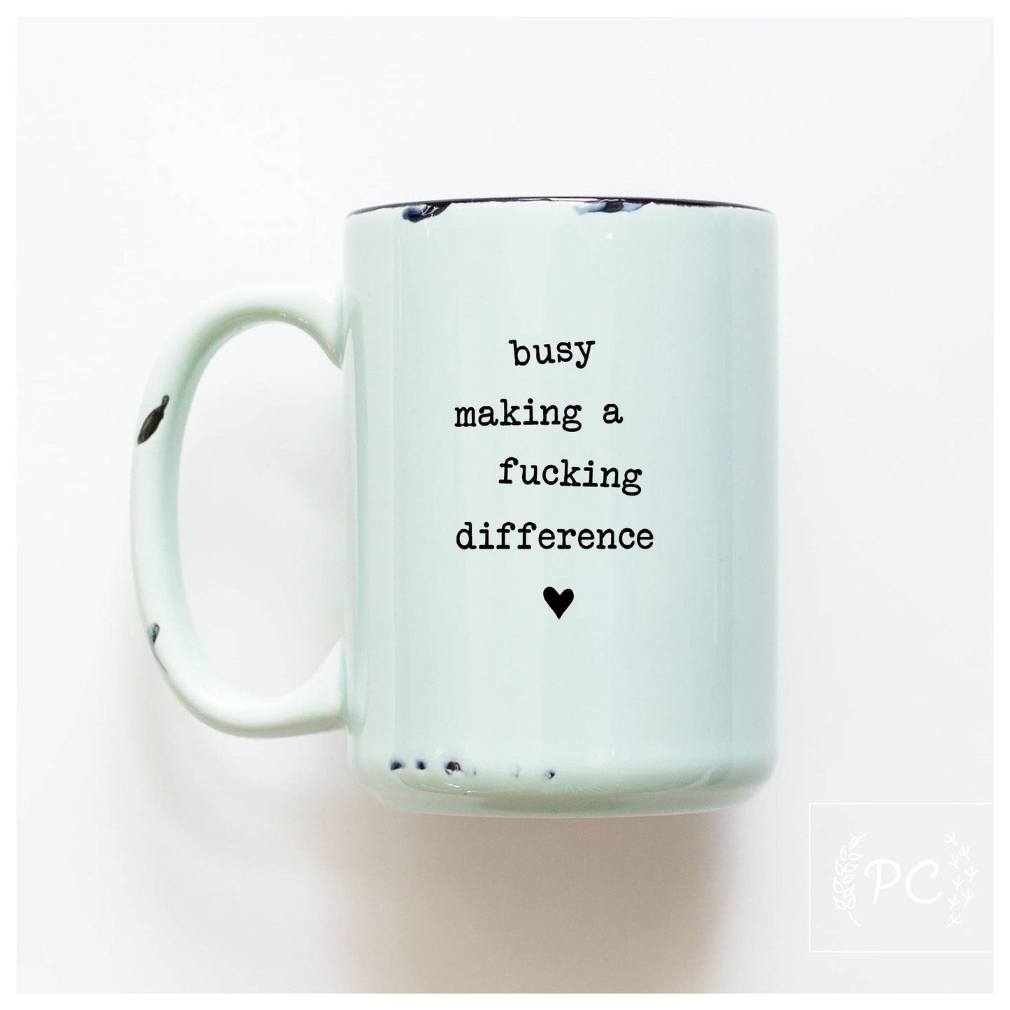 Busy making a fucking difference | ceramic mug