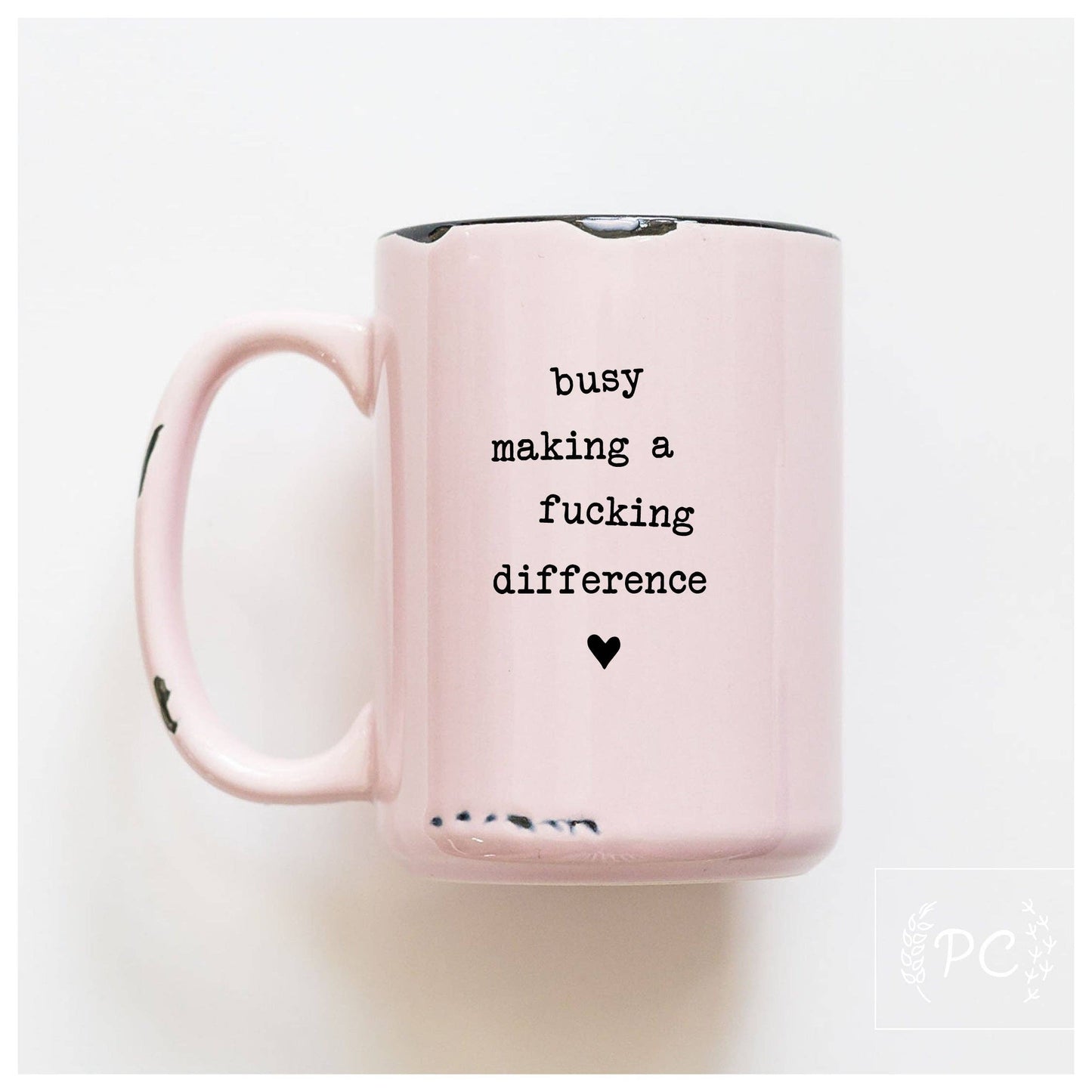 Busy making a fucking difference | ceramic mug