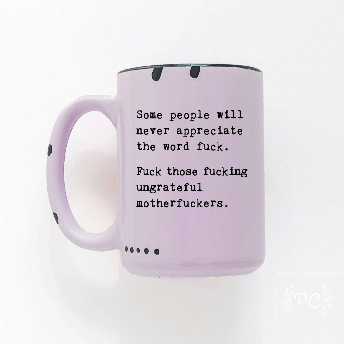 Some people will never appreciate the word fuck | ceramic mug
