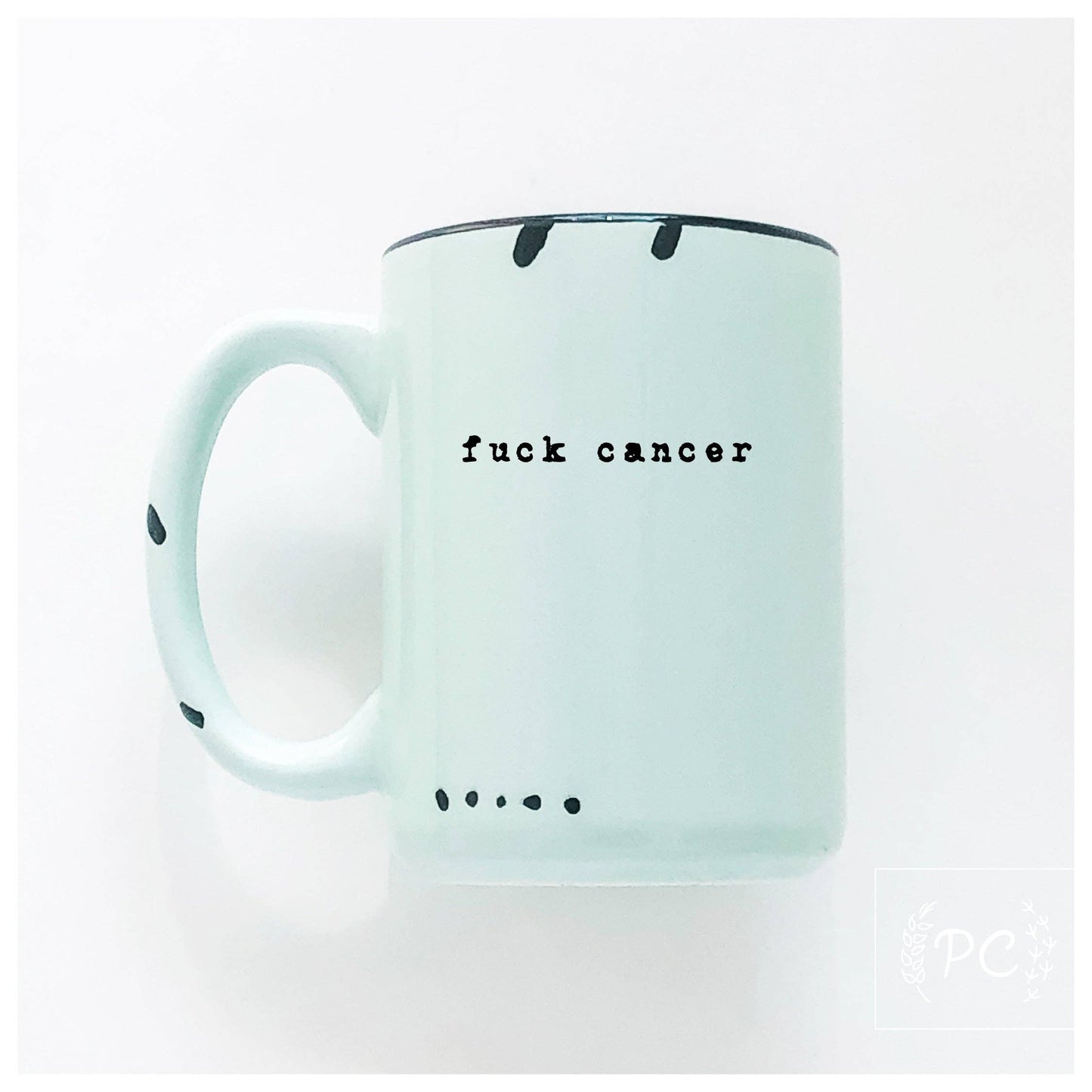 Fuck cancer | ceramic mug