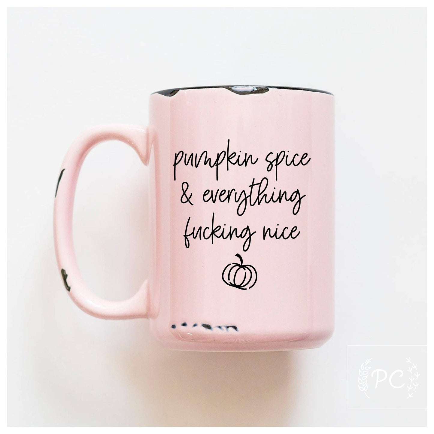 Pumpkin spice & everything fucking nice | ceramic mug