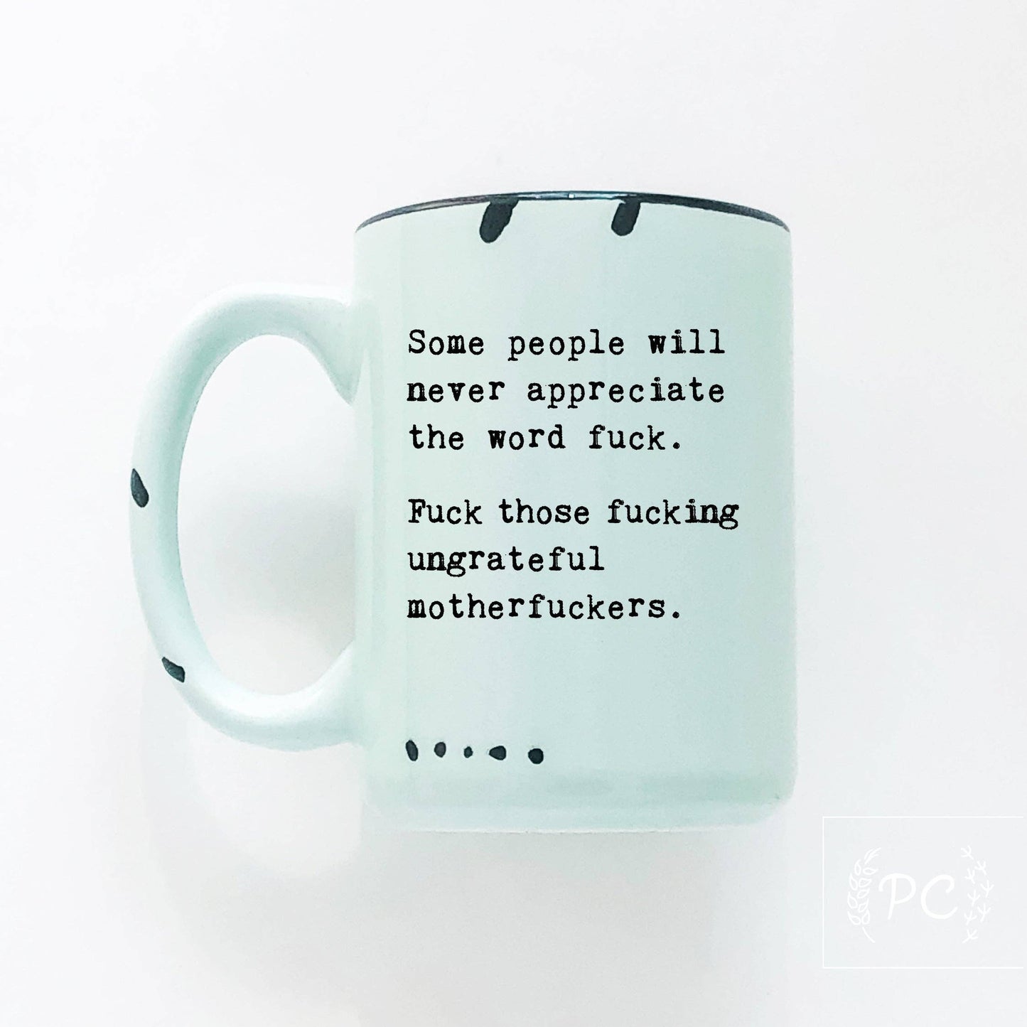 Some people will never appreciate the word fuck | ceramic mug