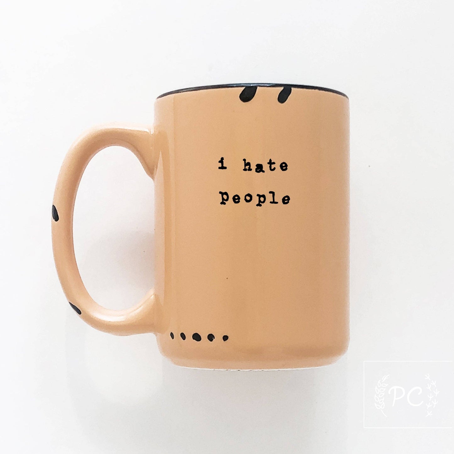 I Hate People | Ceramic Mug