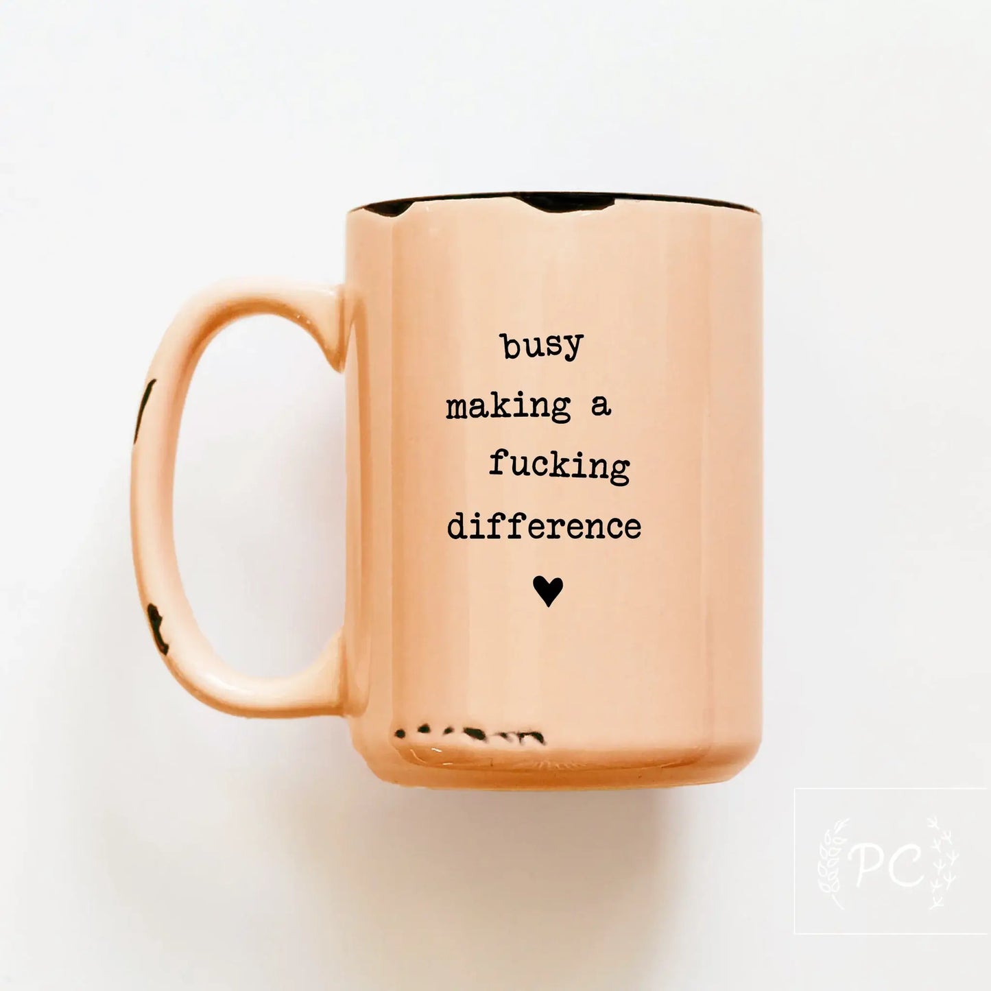 Busy making a fucking difference | ceramic mug