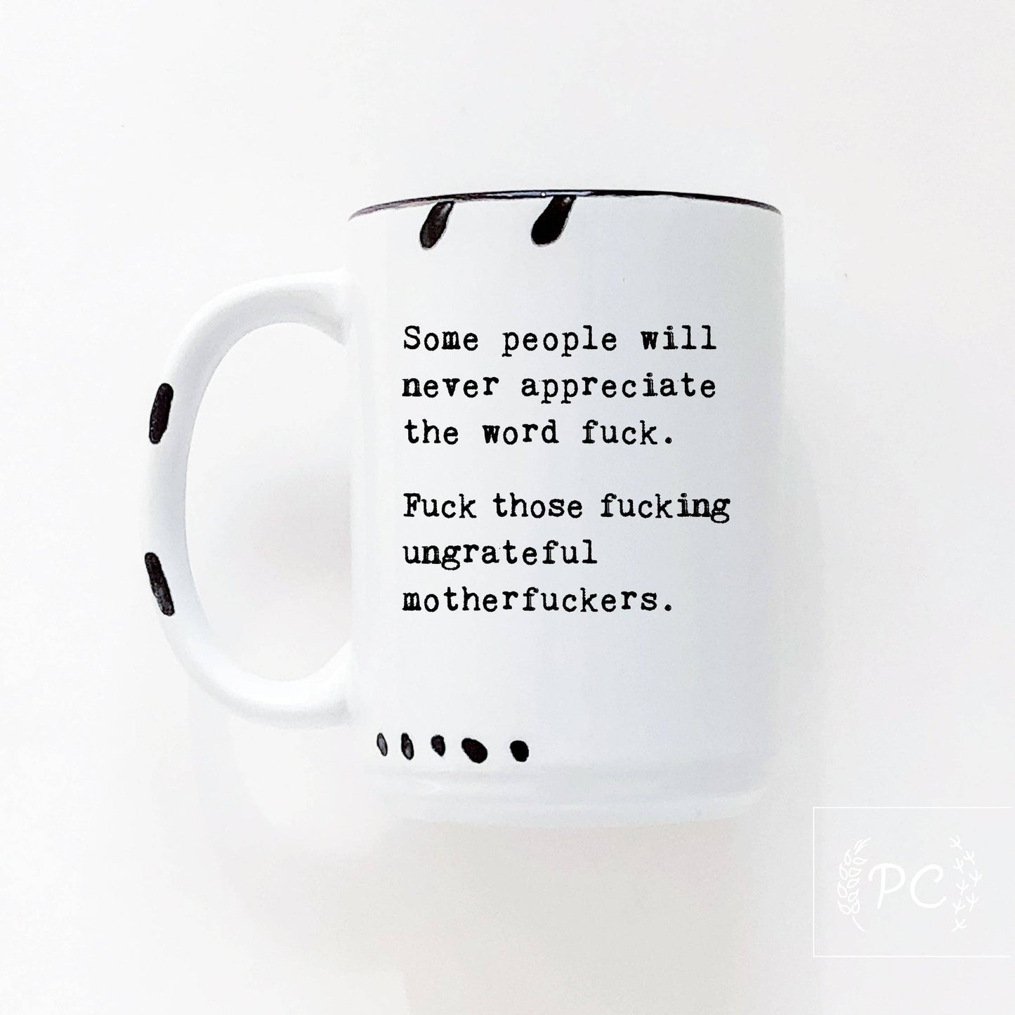 Some people will never appreciate the word fuck | ceramic mug