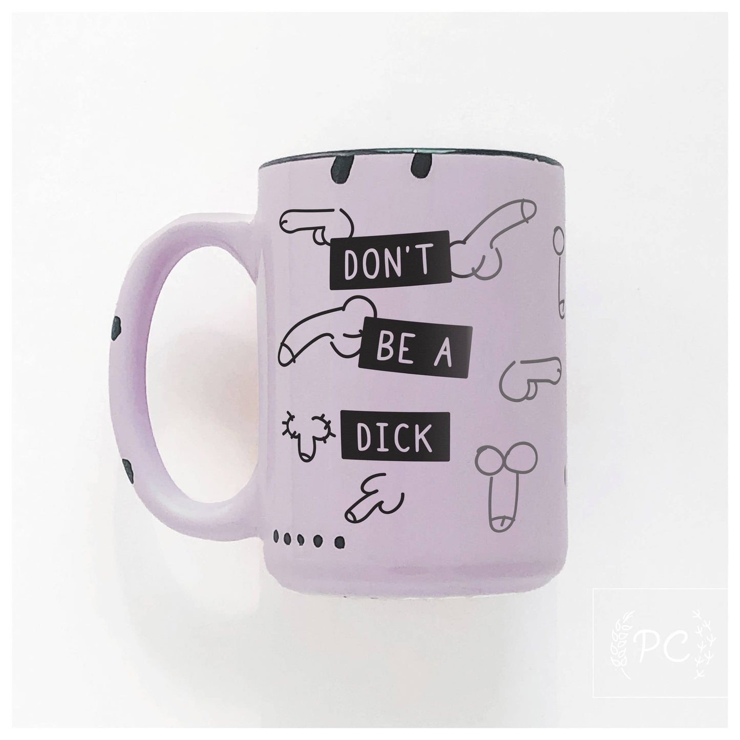 Don't be a dick | ceramic mug