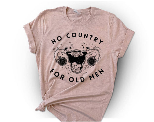 No Country For Old Men - Pro Choice Roe Vs Wade T-Shirt