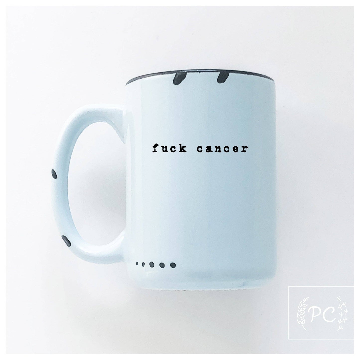 Fuck cancer | ceramic mug