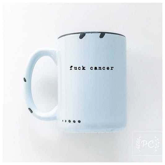 Fuck cancer | ceramic mug