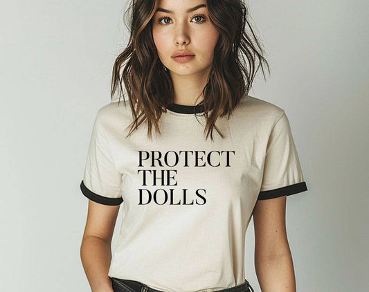 Protect The Dolls - LGBTQIA Trans Rights Ringer T-Shirt